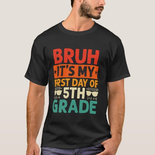 Bruh It私の5年生の最初の日の先生バックT Tシャツ (正面)
