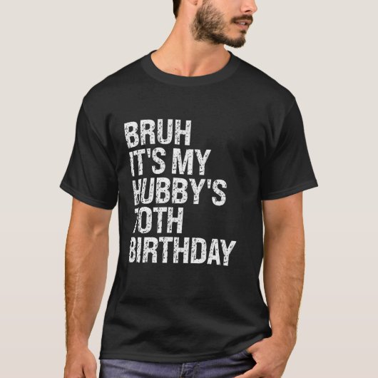 Bruh It is My Hubby s 70誕生日キングカップルHap Tシャツ (正面)