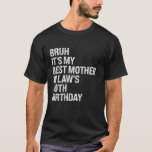 Bruh It My Mother In Law S 40th Birthday Queen C Tシャツ<br><div class="desc">Bruh It My Mother In Law s 40th Birthday Queen Crown おもしろい</div>