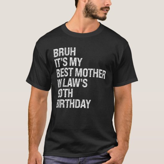 Bruh It My Mother In Law S 90誕生日Queen C Tシャツ (正面)