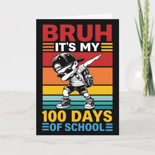 Bruh It’s My 100 Days of School Funny Student カード (正面)