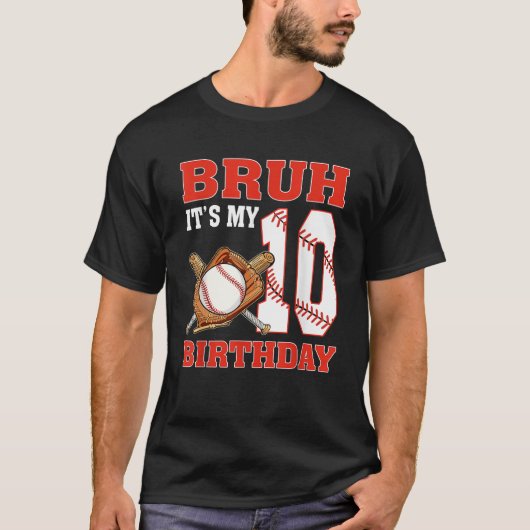 Bruh It s My 10th Birthday 10 Year Old Baseball Pl Tシャツ (正面)