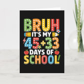 Bruh It’s My 45 + 33 Days of School Funny カード (正面)