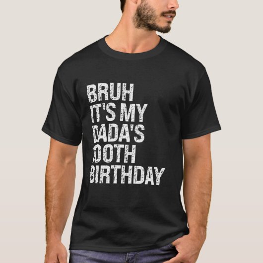 Bruh It s My Dada s 100誕生日キングOMG Crown Tシャツ (正面)