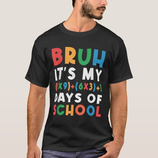 Bruh Its学校の私の100の日100日の公式M Tシャツ (正面)