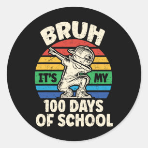 Bruh Its学校の私の100日Bruh 100日のSc ラウンドシール