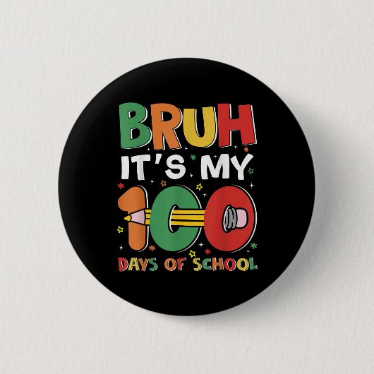 Bruh Its私の100の日のおもしろい小学生ガール 缶バッジ (正面)