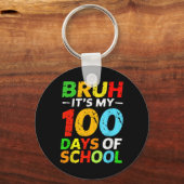 Bruh Its私の100日の学生の100日目 キーホルダー (正面)