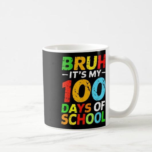Bruh Its私の100日の学生の100日目 コーヒーマグカップ (右)