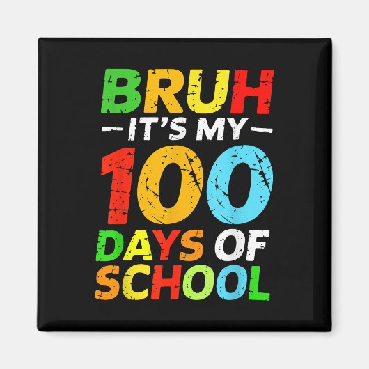Bruh Its私の100日の学生の100日目 マグネット (正面)