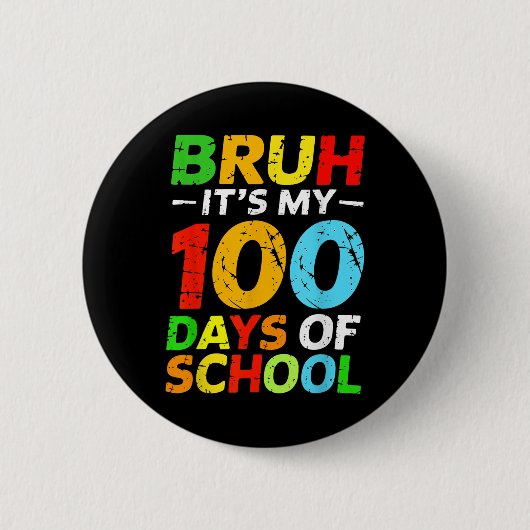 Bruh Its私の100日の学生の100日目 缶バッジ (正面)