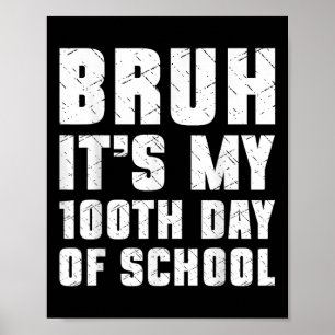 Bruh Its私の100日目の学校の少年100日のS ポスター
