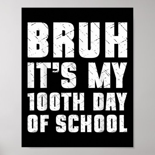 Bruh Its私の100日目の学校の少年100日のS ポスター (正面)