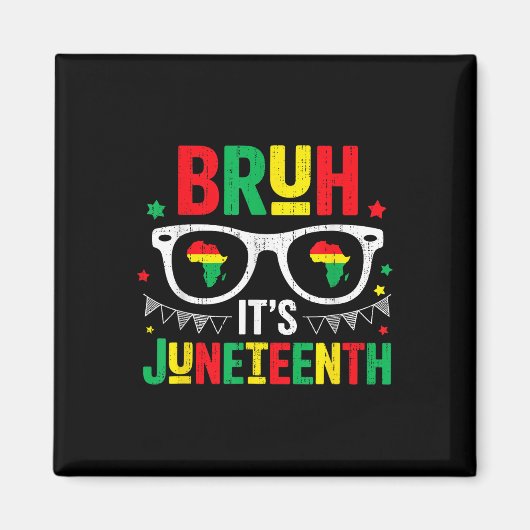 Bruh Its Juneech Freedom 1865年6月19日アフリカ マグネット (正面)