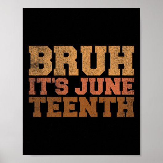 Bruh It's Juneh Black History おもしろいことわざJu ポスター (正面)