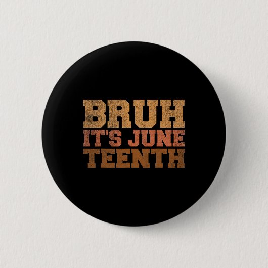 Bruh It's Juneh Black History おもしろいことわざJu 缶バッジ (正面)