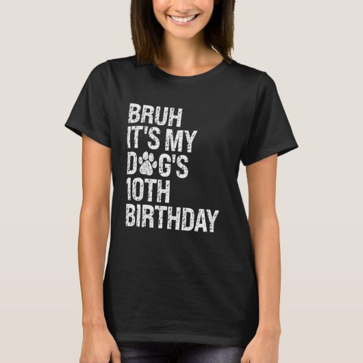 Bruh It's Myおもしろい犬第10誕生日ポーペットポープ Tシャツ (正面)