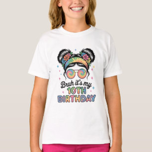 Bruh It's My 10誕生日ガール10歳 Tシャツ