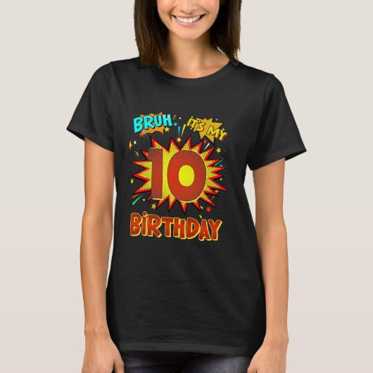 Bruh It's My 10誕生日10歳の漫画誕生 Tシャツ (正面)