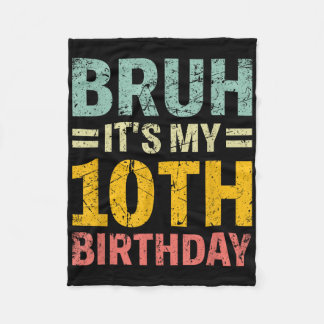 Bruh Its My 10誕生日Bday 10歳の男の子G フリースブランケット