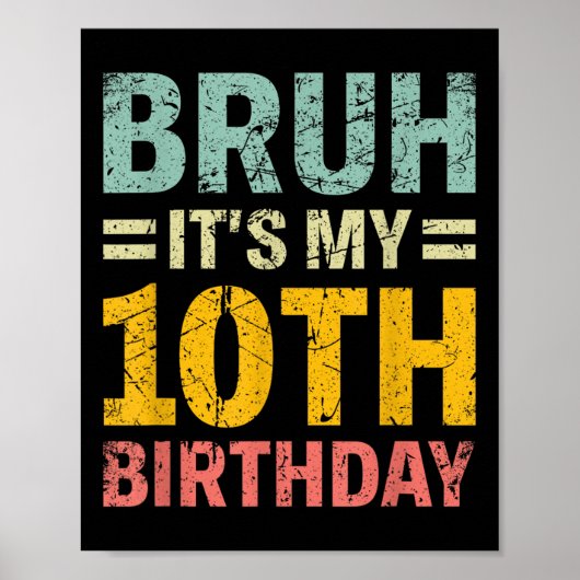 Bruh Its My 10誕生日Bday 10歳の男の子G ポスター (正面)