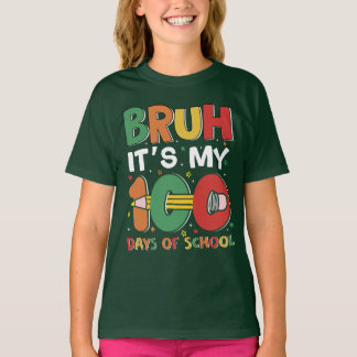 Bruh it's My 100日おもしろいSchool Kids 100th Tシャツ
