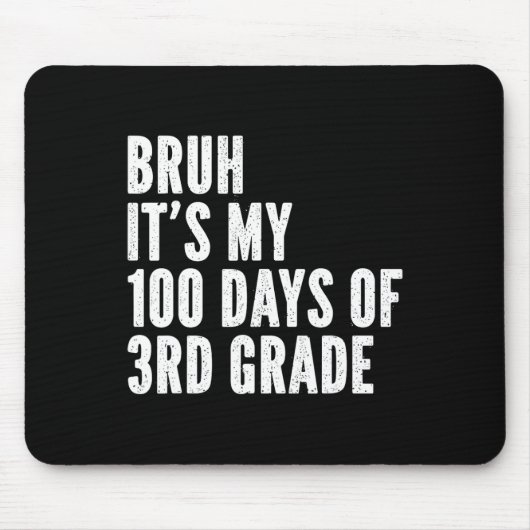 Bruh Its My 100日の3年生先生100日 マウスパッド (正面)