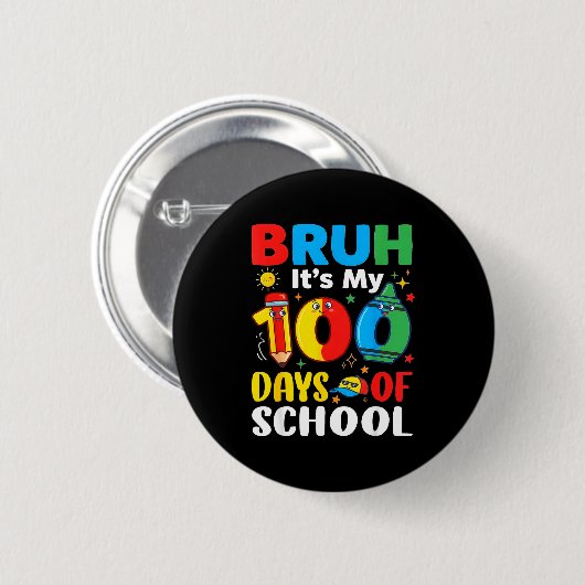 Bruh It's My 100 Days Of School Funny Boy 100th Da 缶バッジ (正面&裏面)