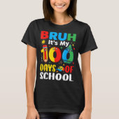Bruh It's My 100 Days Of School Funny Boy 100th Da Tシャツ (正面)