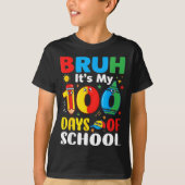 Bruh It's My 100 Days Of School Funny Boy 100th Da Tシャツ (正面)