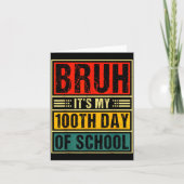 Bruh It's My 100th Day Of School Boys _ 100 Days O カード (正面)