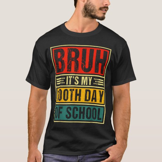 Bruh It's My 100th Day Of School Boys _ 100 Days O Tシャツ (正面)