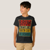 Bruh It's My 100th Day Of School Boys _ 100 Days O Tシャツ (正面フル)