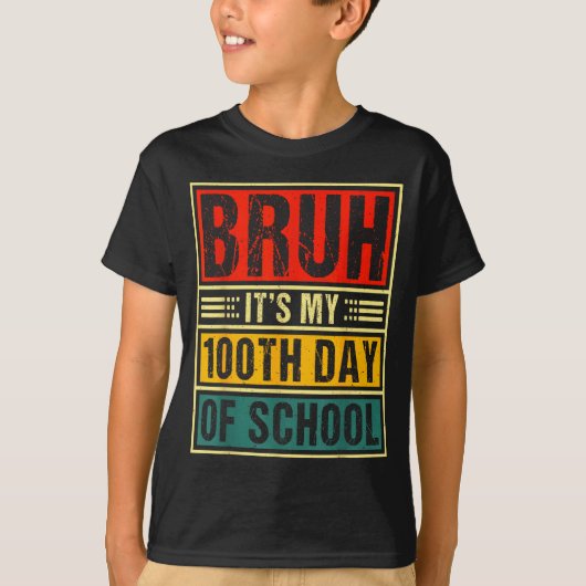 Bruh It's My 100th Day Of School Boys _ 100 Days O Tシャツ (正面)