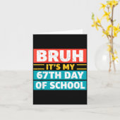 Bruh It's My 100th Day Of School Boys Kids 67 Meme カード (黄色い花)