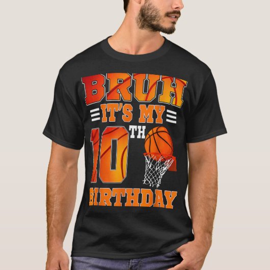 Bruh Its My 10th Birthday Basketball Theme 10 Year Tシャツ (正面)