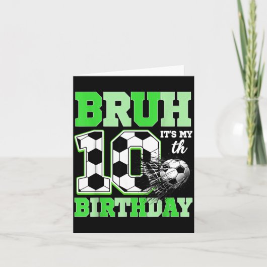Bruh It's My 10th Soccer Birthday Party Birthday B カード (正面)