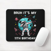 Bruh Its My 11th Birthday Astronaut Dab 11 Bday Bo マウスパッド (マウス)