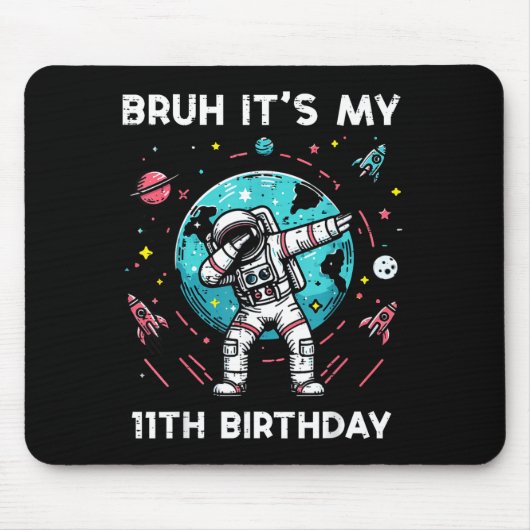 Bruh Its My 11th Birthday Astronaut Dab 11 Bday Bo マウスパッド (正面)