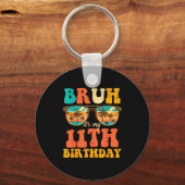 Bruh Its My 11th Birthday Sungles 11 Bday Girls Bo キーホルダー (正面)