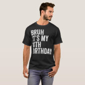 Bruh It's My 13誕生日13おもしろい歳のBirt Tシャツ (正面フル)