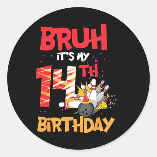 Bruh It's My 14誕生日少年14歳のボーリング ラウンドシール (正面)