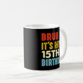 Bruh It's My 15誕生日ヴィンテージ15歳 コーヒーマグカップ (正面右)