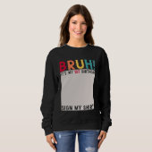 Bruh It's My 1Birthday Bday 1歳の私のサイン スウェットシャツ (正面フル)