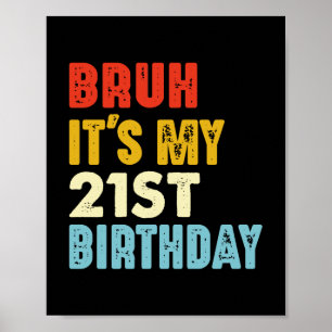 Bruh It's My 21th Birthdayヴィンテージ21歳 ポスター