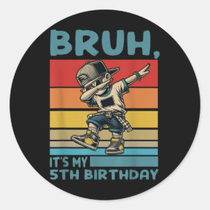 Bruh Its My 5誕生日Dabbing B-day Boy 5年 ラウンドシール