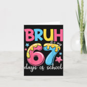Bruh It's My 67 Days Of School Funny 67 Teachers S カード (正面)