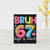 Bruh It's My 67 Days Of School Funny 67 Teachers S カード (黄色い花)