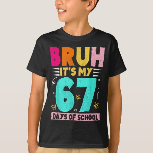 Bruh Its My 67 Days Of School Funny Design Boy Gir Tシャツ (正面)