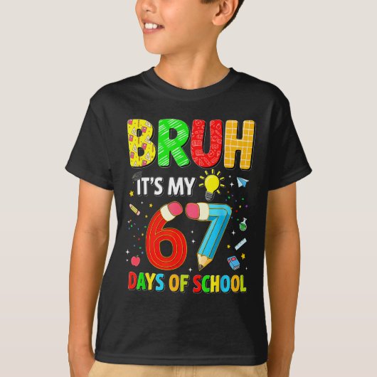 Bruh It's My 67 Days Of School Funny Meme Boy Girl Tシャツ (正面)